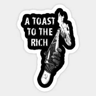 A Toast To The Rich - Black Sticker